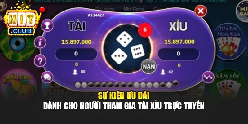 Sự kiện ưu đãi dành cho người tham gia Tài Xỉu trực tuyến